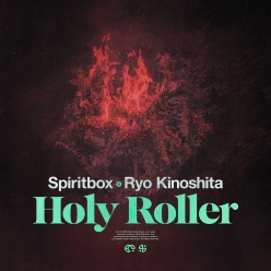 Spiritbox Ft. Ryo Kinoshita - Holy Roller
